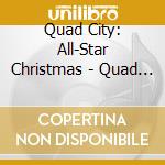 Quad City: All-Star Christmas - Quad City: All-Star Christmas cd