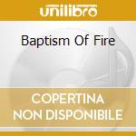 Baptism Of Fire cd musicale di TIPTON GLENN