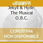 Jekyll & Hyde: The Musical O.B.C. cd