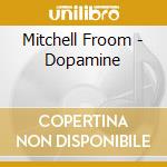 Mitchell Froom - Dopamine