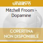 Mitchell Froom - Dopamine cd