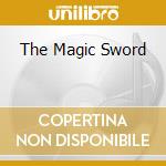 The Magic Sword cd musicale di O.S.T.