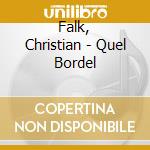 Falk, Christian - Quel Bordel cd