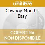 Cowboy Mouth - Easy cd
