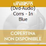 (Dvd-Audio) Corrs - In Blue cd