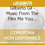 Gilberto Gil - Music From The Film Me You Them cd