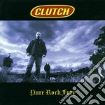 Clutch - Pure Rock Fury cd