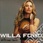 Willa Ford - Willa Was Here
