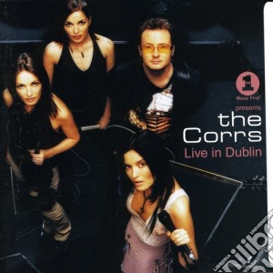 Corrs (The) - Vh1 Presents The Corrs Live In Dublin cd musicale di The Corrs