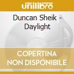 Duncan Sheik - Daylight cd musicale di SHEIK DUNCAN