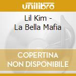 Lil Kim - La Bella Mafia cd musicale di Lil Kim