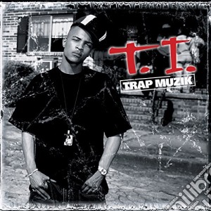 T.I. - Trap Muzik cd musicale di Ti