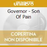 Governor - Son Of Pain cd musicale di Governor