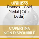 Donnas - Gold Medal [Cd + Dvda]