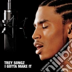 Trey Songz - I Gotta Make It cd
