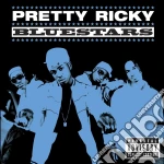 Pretty Ricky - Bluestars cd