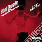 Kid Rock - Live Trucker cd