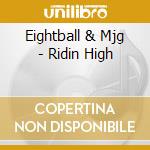 Eightball & Mjg - Ridin High cd