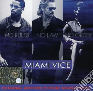 Miami Vice (2006) / O.S.T. cd musicale di O.S.T.