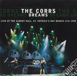 Corrs (The) - Dreams - Live At Albert Hall cd musicale di Corrs