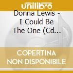 Donna Lewis - I Could Be The One (Cd Single) cd