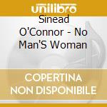 Sinead O'Connor - No Man'S Woman cd musicale di O'CONNOR SINEAD