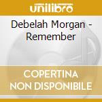 Debelah Morgan - Remember cd