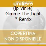 (lp Vinile) Gimme The Light * Remix cd