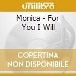 Monica - For You I Will cd