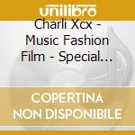 Charli Xcx - Music Fashion Film - Special Edition cd