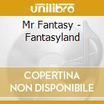 Mr Fantasy - Fantasyland cd