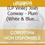 (LP Vinile) Josh Conway - Plum (White & Blue Marble Vinyl) vinile