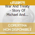 War And Treaty - Story Of Michael And Tanya cd