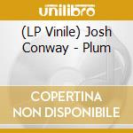 (LP Vinile) Josh Conway - Plum vinile