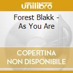 Forest Blakk - As You Are cd