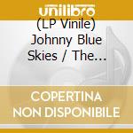 (LP Vinile) Johnny Blue Skies / The Dark Clouds - Mutiny After Midnight (Indie Exclusive) (Translucent Red Vinyl) vinile