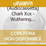 (Audiocassetta) Charli Xcx - Wuthering Heights cd
