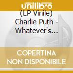 (LP Vinile) Charlie Puth - Whatever's Clever! (Transparent Vinyl) (Indie Exclusive) (Alternative Cover) vinile