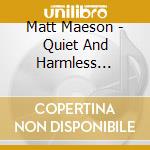 Matt Maeson - Quiet And Harmless Living cd