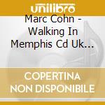 Marc Cohn - Walking In Memphis Cd Uk Atlantic 1991 4 cd