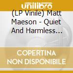 (LP Vinile) Matt Maeson - Quiet And Harmless Living vinile