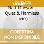 Matt Maeson - Quiet & Harmless Living cd