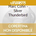 Marc Cohn - Silver Thunderbird cd