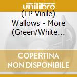 (LP Vinile) Wallows - More (Green/White Vinyl) (Record Store Day 2025) vinile