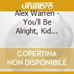 Alex Warren - You'll Be Alright, Kid (Chapter 1) cd