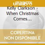 Kelly Clarkson - When Christmas Comes Around... Again cd