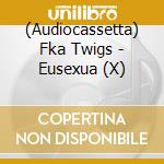 (Audiocassetta) Fka Twigs - Eusexua (X) cd