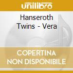 Hanseroth Twins - Vera cd