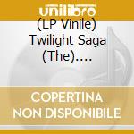 (LP Vinile) Twilight Saga (The). Twilight - O.S.T. / Various (Mercury Vinyl) vinile