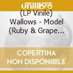 (LP Vinile) Wallows - Model (Ruby & Grape Vinyl) vinile